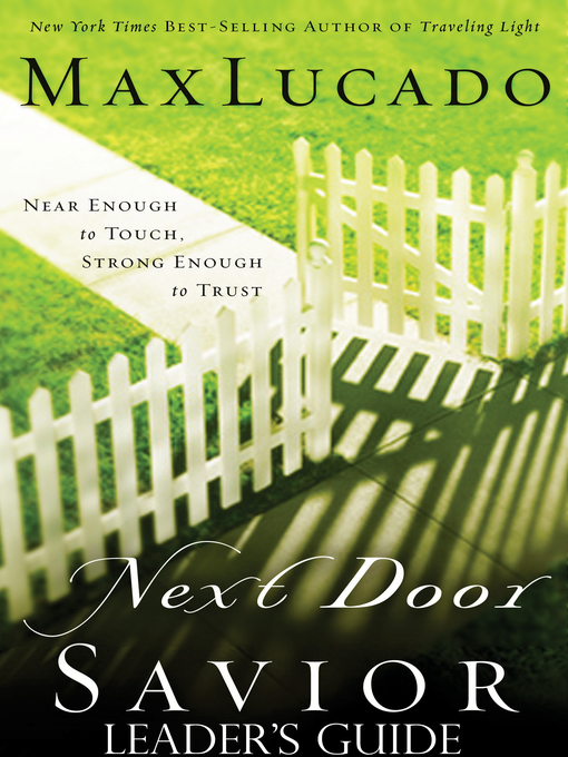 Title details for Next Door Savior by Max Lucado - Available